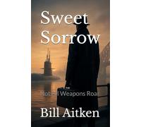 Sweet Sorrow: Not All Weapons Roar (Hubert & Banfield)