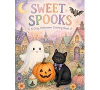 Sweet Spooks: A Cozy Halloween Coloring Book for Kids: Halloween Coloring Book
