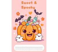 Sweet&Spooky: Halloween Activity Notebook - Cute Spooky Journal for Writing, Drawing and Creative Fun