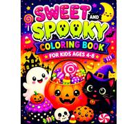 Sweet & Spooky Halloween Coloring Book for Kids Ages 4-8: Easy Halloween Coloring Pages Featuring Cute Ghosts, Pumpkins, Friendly Bats, Witches & More for Boys and Girls