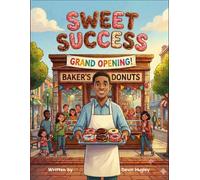 Sweet Sucess: Mr. Baker's Big Business Journey