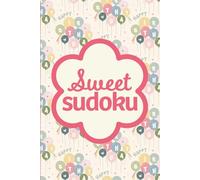 Sweet Sudoku: Pretty Puzzle For Brain Boosting Mindfulness Fun