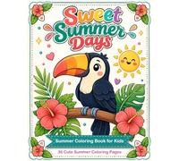 Sweet Summer Days: Summer Coloring Book for Kids