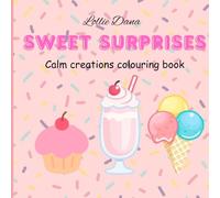 Sweet surprises (Calm creations colouring book)
