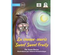 Sweet Sweet Fruity Bat - La chauve-souris Sweet Sweet Fruity