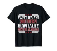 Sweet Tea and Southern Hospitality Must Be Alabama T-Shirt