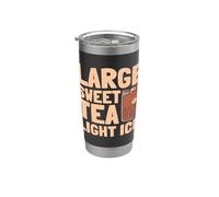 Sweet Tea Enthusiast Large Sugar Light Iced Refreshment Stainless Steel Insulated Tumbler
