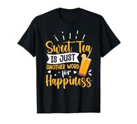 Sweet Tea is Just Another Word for Happiness Value Graphic T-Shirt