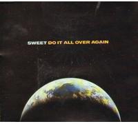 Sweet, The - Do It All Over Again