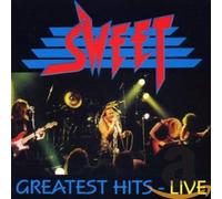 Sweet,The - Greatest Hits Live