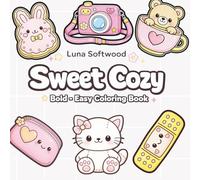 Sweet Things: Simple Coloring Book for Adults and Kids Featuring Soft Cute Objects (Stress Relief Simple Coloring)