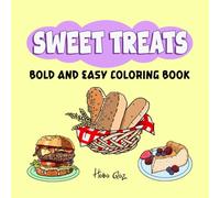 Sweet Treats: bold and easy coloring book