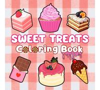Sweet Treats Coloring Book: Bold and Easy Designs for Adults