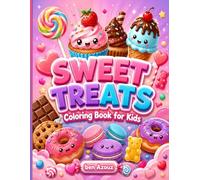 Sweet Treats Coloring Book for Kids: A Fun Activity Book with 45 Delicious Coloring Pages