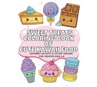 Sweet Treats Coloring Book of Cute Kawaii Food: Alphabet Activity & Letter Tracing for Creative Kids 4-8