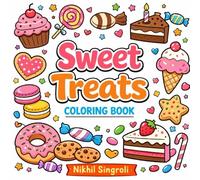 Sweet Treats Coloring Book: Simple Bold and Easy Cute Dessert Pages