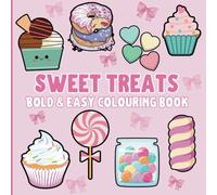Sweet Treats Colouring Book: Bold and Easy Design for both Adults and Children