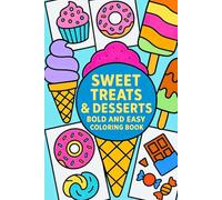 Sweet Treats & Desserts Bold and Easy Coloring Book