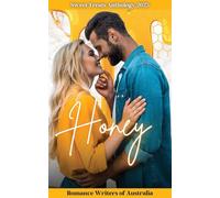 Sweet Treats - Honey: 2025 Romance Writers of Australia Short Story Anthology (Sweet Treats Anthologies)