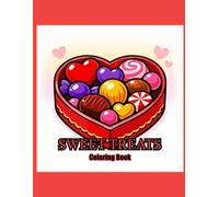 Sweet Treats: Valentine's Day Candy & Chocolate Coloring Book with Bold, Easy Designs