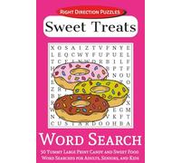 Sweet Treats Word Search: 50 Yummy Large Print Candy and Sweet Food Word Searches for Adults, Seniors, and Kids | Right Direction Puzzles | 6x9 inches, 100 pages
