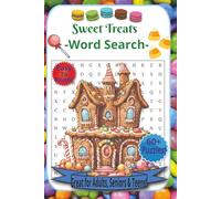 Sweet Treats Word Search: Delicious Word Search Puzzle Book: Foodie Word Searches with Easy to Read Print about All Things Candy, Sweets, Chocolate ... Birthdays and Everyday! (Sweet Treats Series)