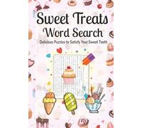Sweet Treats Word Search: Fun Puzzles with Cupcakes, Candy and Bakery Theme | 6x9”, 110 Pages | 50+ Puzzles