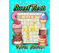 Sweet Treats Word Search Puzzle Book: Large Print Activity Book for Kids, Teens and Adults with Relaxing and Adorable Desserts, Cakes and Candy