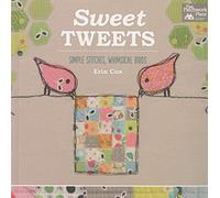 Sweet Tweets: Simple Stitches, Whimsical Birds