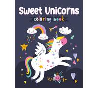 Sweet Unicorns Coloring Book