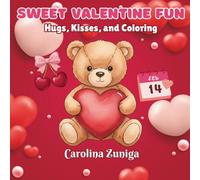 Sweet Valentine Fun: Hugs, Kisses, and Coloring