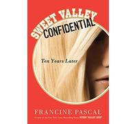 Sweet Valley Confidential: Ten Years Later