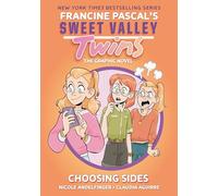 Sweet Valley Twins: Choosing Sides: (A Graphic Novel) (Sweet Valley Twins Graphic Novels)