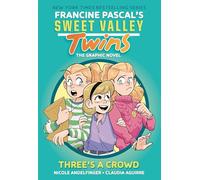 Sweet Valley Twins: Three's a Crowd: (A Graphic Novel) (Sweet Valley Twins Graphic Novels)