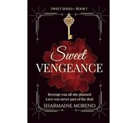 Sweet Vengeance: A Sweet Series Novel (Book 1)