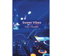 Sweet Vibes: Notes & Thoughts:a blank lined journal for teens and young adults who like calm energy, cozy moments, and a little personality on the page.