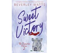 Sweet Victory: A Romantic Comedy: Volume 2 (The Shackleford Diaries (Formerly The Dartmouth Diaries))