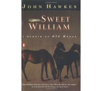 Sweet William: A Memoir of Old Horse