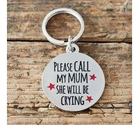 Sweet William Designs Engraved Please Call My Mum She Will Be Crying Dog Tag