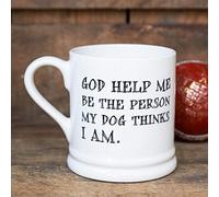 Sweet William God Help me be the Person My Dog Thinks i am Mug | Microwave & Dishwasher Safe