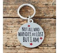 Sweet William Not All Who Wander Are Lost But I Am Dog ID Name Tag