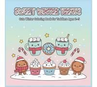 Sweet Winter Treats: A Cute Winter Coloring Book for Toddlers Ages 2-5 | Fun Kawaii Desserts, Hot Cocoa, and Cozy Holiday Smiles