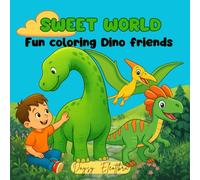 SWEET WORLD: Fun coloring Dino friends