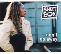 Sweetbox - Don'T Go Away