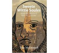 Sweete Wittie Soules: Shakespeare's Connections To Oxford, Town, Gown and Shire