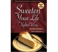 Sweeten Your Life the Xylitol Way