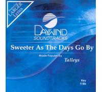 Sweeter As The Days Go By