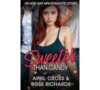 Sweeter Than Candy: An Age Gap MFM Romantic Story (Standalone Spicy Romance and Completed Series)
