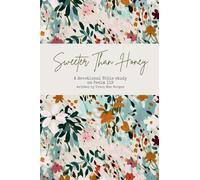 Sweeter Than Honey: A Devotional Bible Study on Psalm 119