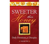 Sweeter Than Honey: Daily Devotions for Disciples, Volume Two: 2 (Daily Devotions for Disciples - Vol. 2)